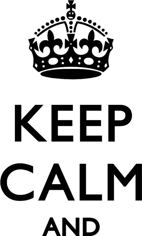 Download Png Keep Calm Keep Calm And Png- - Keep Calm And Png - ClipartKey