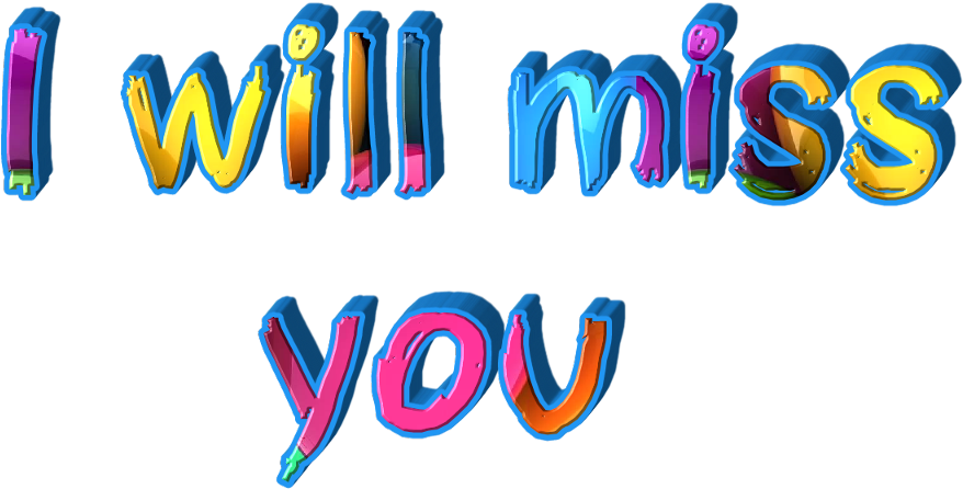 Download I Will Miss You I Ll Miss You Graphic Design Clipartkey