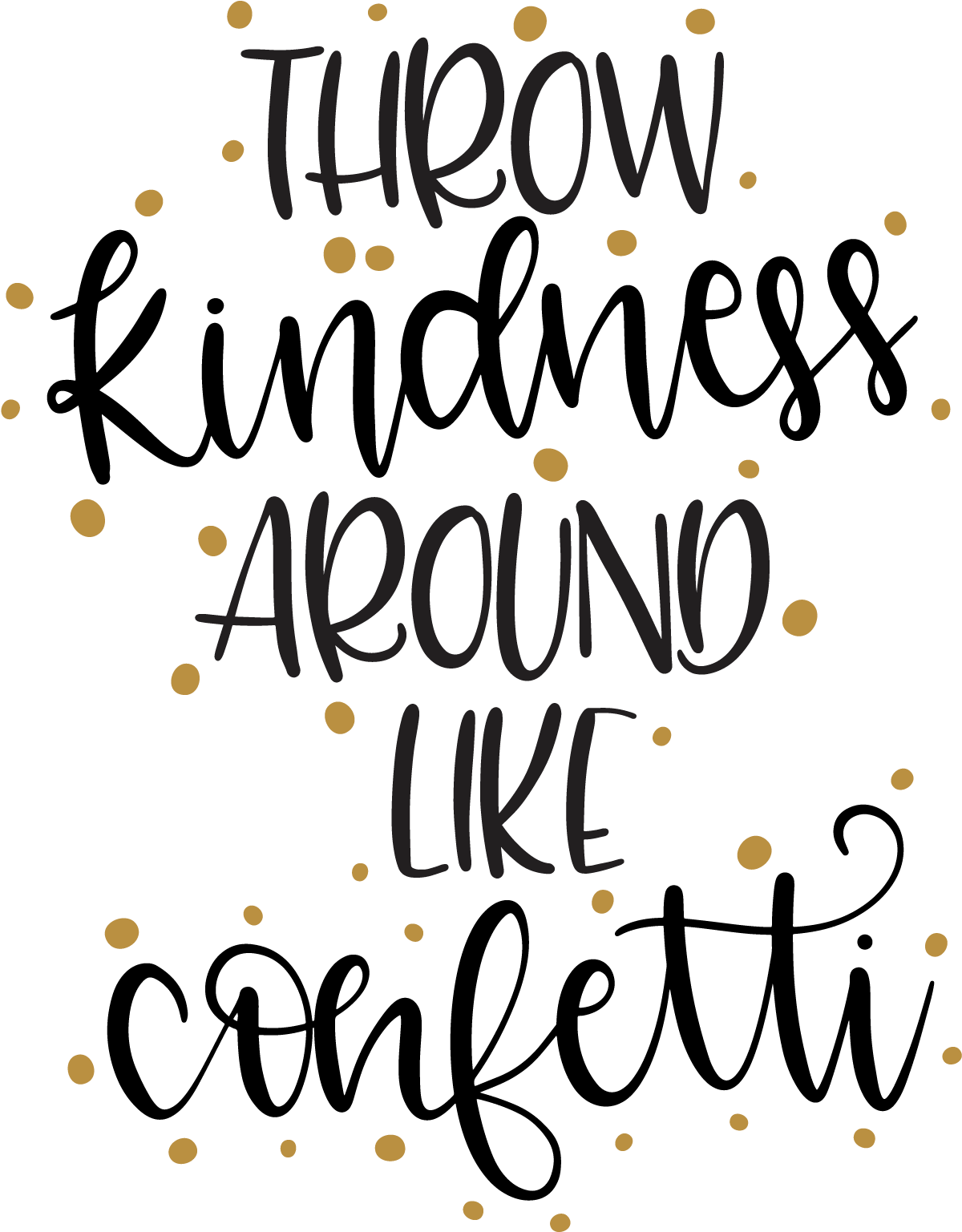 Download Throw Kindness Like Confetti Svg - ClipartKey