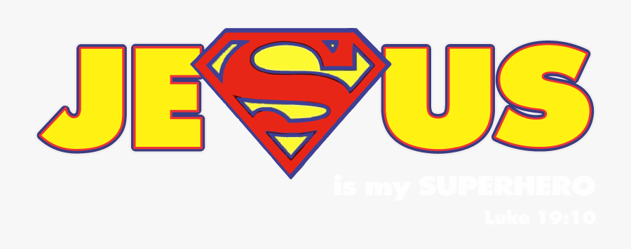 181nocus 1551723623 1f09 3051jesus Is My Superhero - Superman, Transparent Clipart