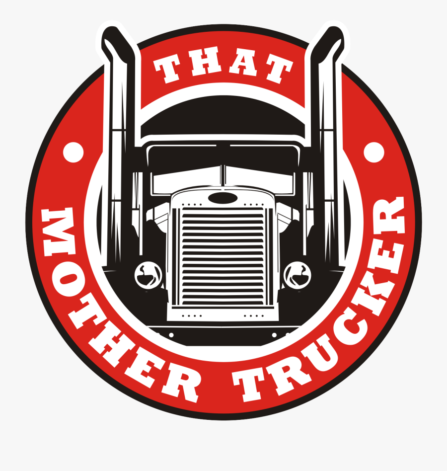 That Mother Trucker - Hot Shot Trucking Logo, Transparent Clipart