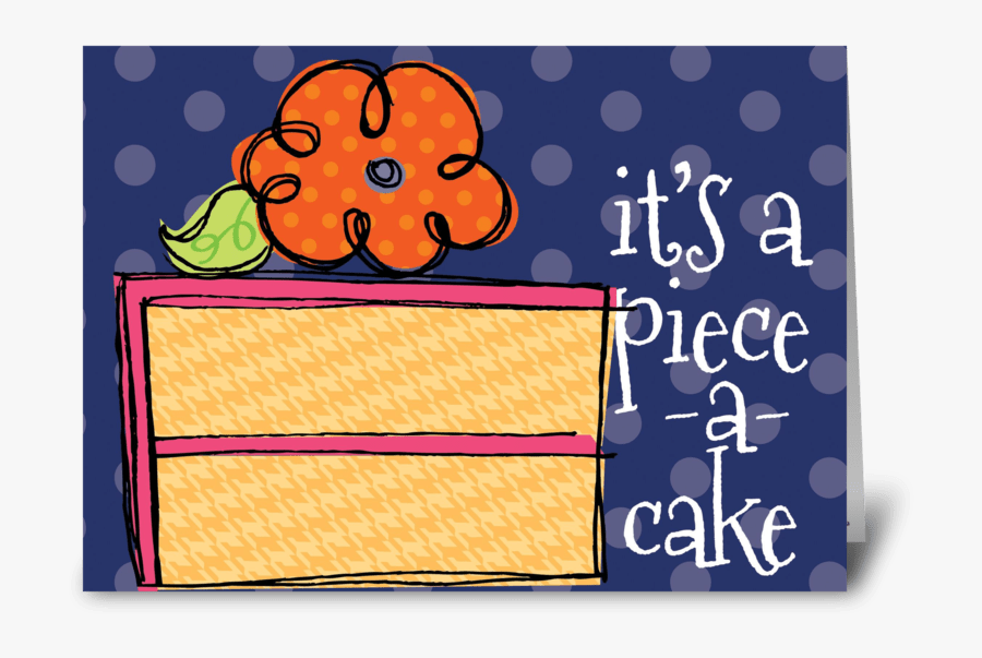 Piece A Cake Greeting Card, Transparent Clipart