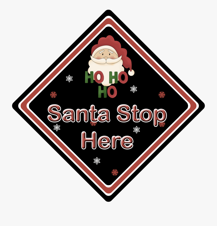 Santa stop here. Табличка с here. Картинка Санта стоп ХИНР. Hi Hi Hi ho ho ho.