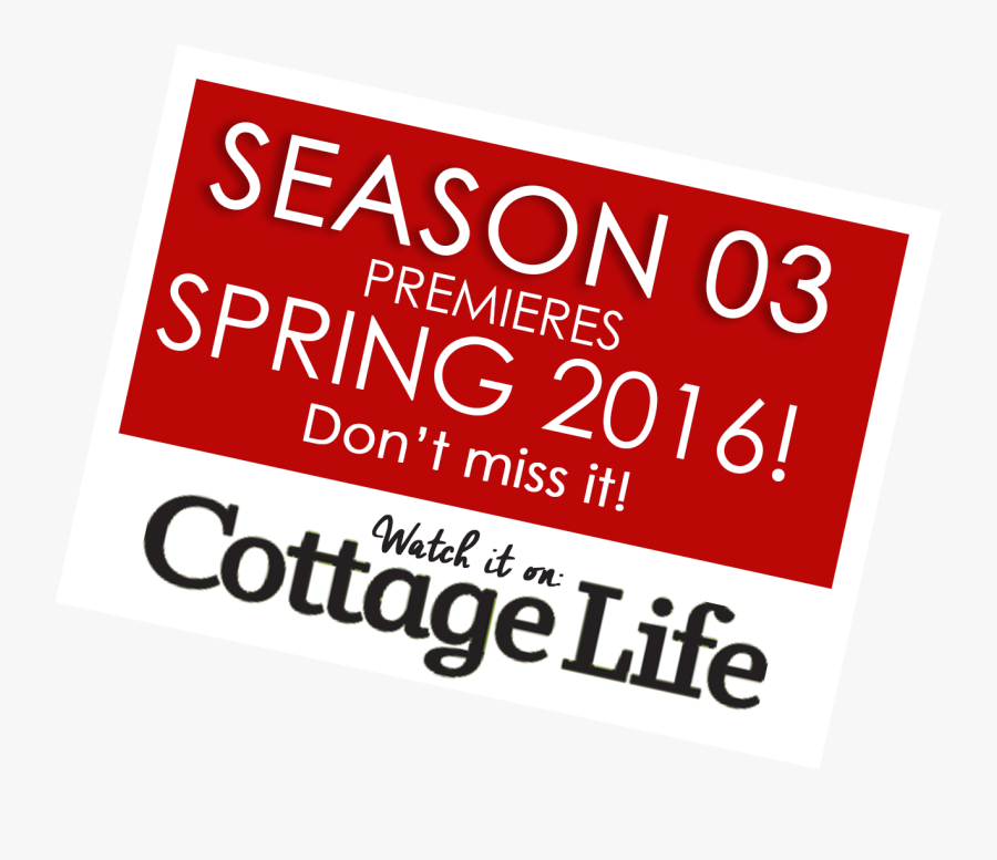 New Season Premieres Spring 2 - Cottage Life, Transparent Clipart