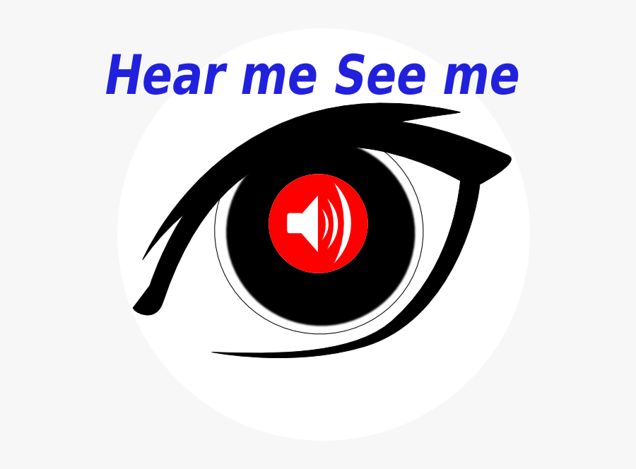 See Me Hear Me, Transparent Clipart