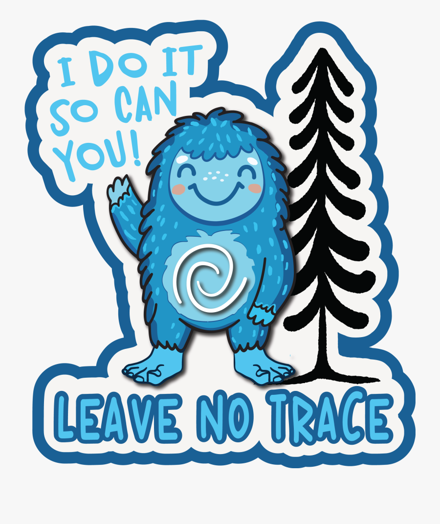 Bigfoot Can Do It So Can You Leave No Trace Patch Colors - Leave No Trace Clipart, Transparent Clipart