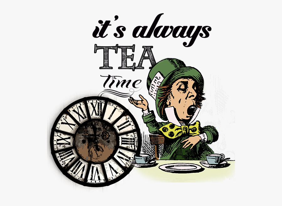 It's Always Tea Time Mad Hatter, Transparent Clipart