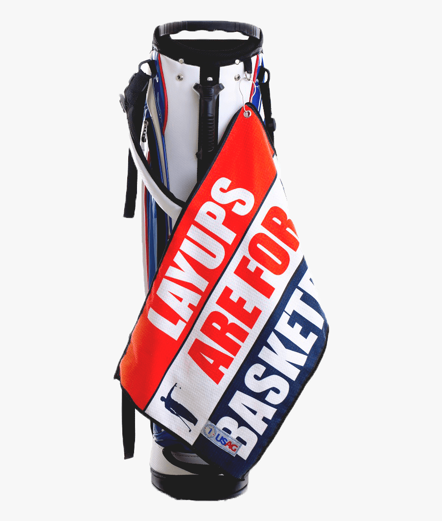 Layups Are For Basketball Towel"
 Class= - Golf Bag, Transparent Clipart