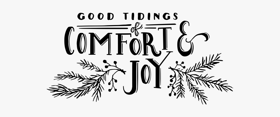 Good Tidings Of Comfort - Calligraphy, Transparent Clipart