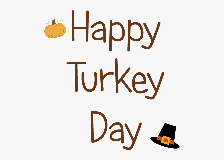 Happy Turkey Day Clip Art Free Cliparts That You Can, Transparent Clipart