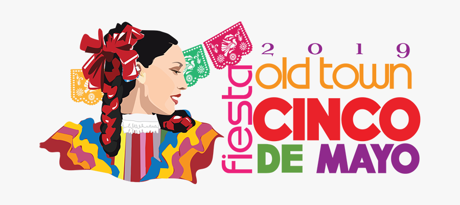 Old Town Fiesta Cinco De Mayo - Old Town Cinco De Mayo 2019, Transparent Clipart