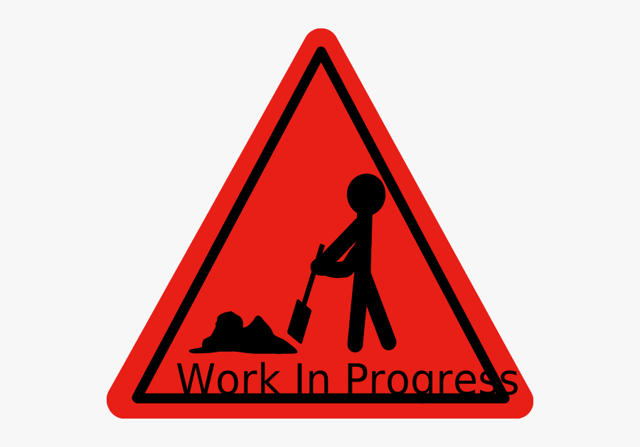Progress - Clipart - Work In Progress Signs, Transparent Clipart