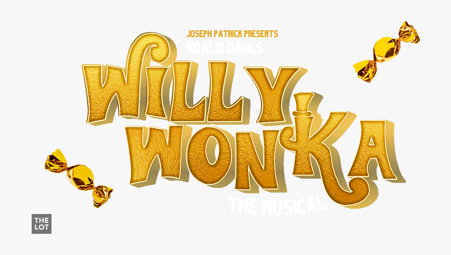 Willy Wonka The Musical - Transparent Willy Wonka Logo, Transparent Clipart