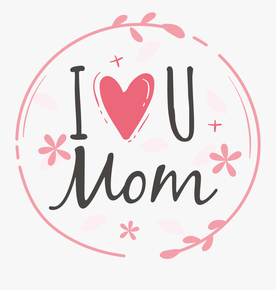 Love You Mom Gif, Transparent Clipart