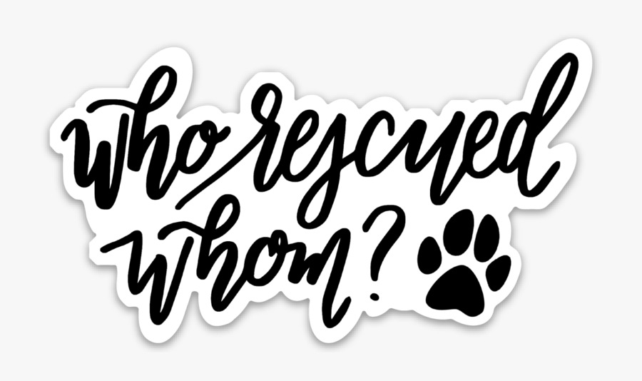 Who Rescued Whom - Rescued Whom, Transparent Clipart