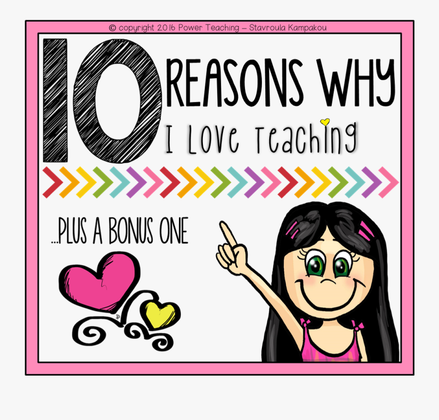 Reasons Why I Love To Teach, Transparent Clipart