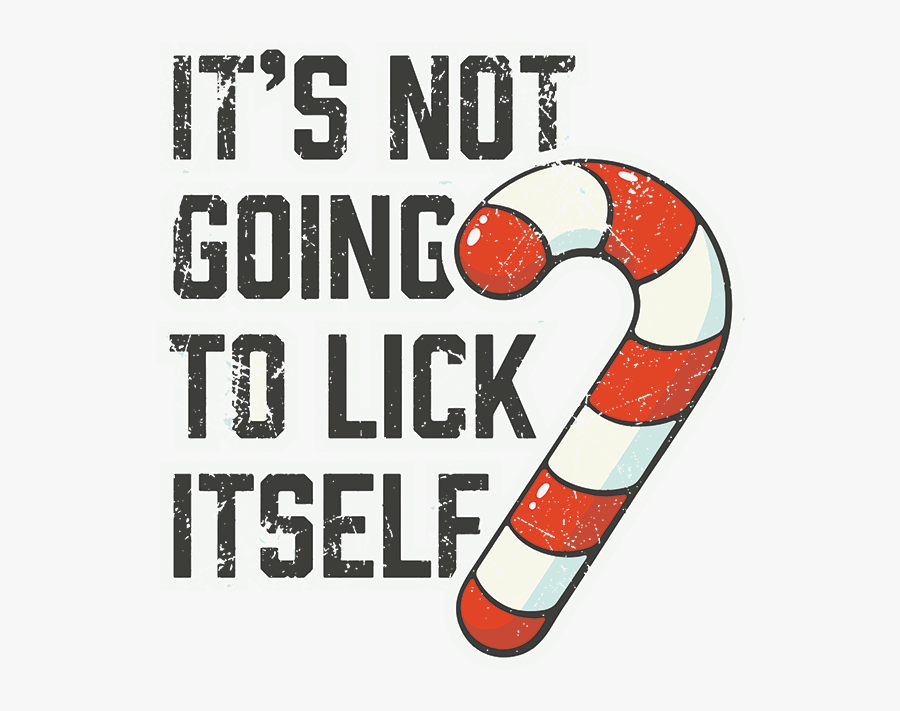 Women Sweatshirt - Candy Cane It's Not Going To Lick Itself, Transparent Clipart
