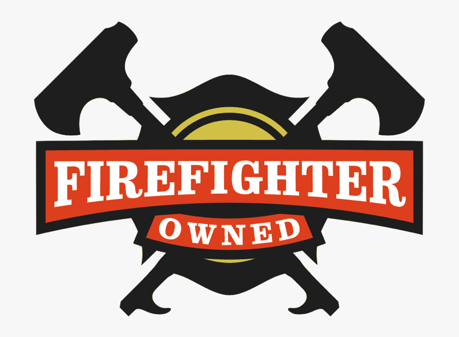 Firefighter Owned And Operated, Transparent Clipart