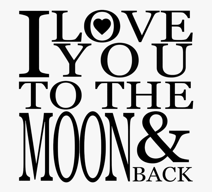I Love You To The Moon And Back Png Image Background - Love You To The Moon And Back Clearbackground, Transparent Clipart