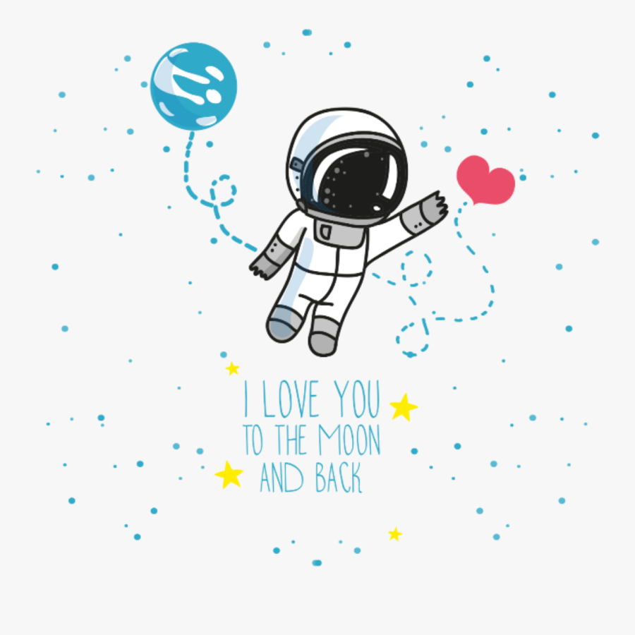 I Love You To The Moon And Back - Love You To The Moon And Back Astronaut, Transparent Clipart