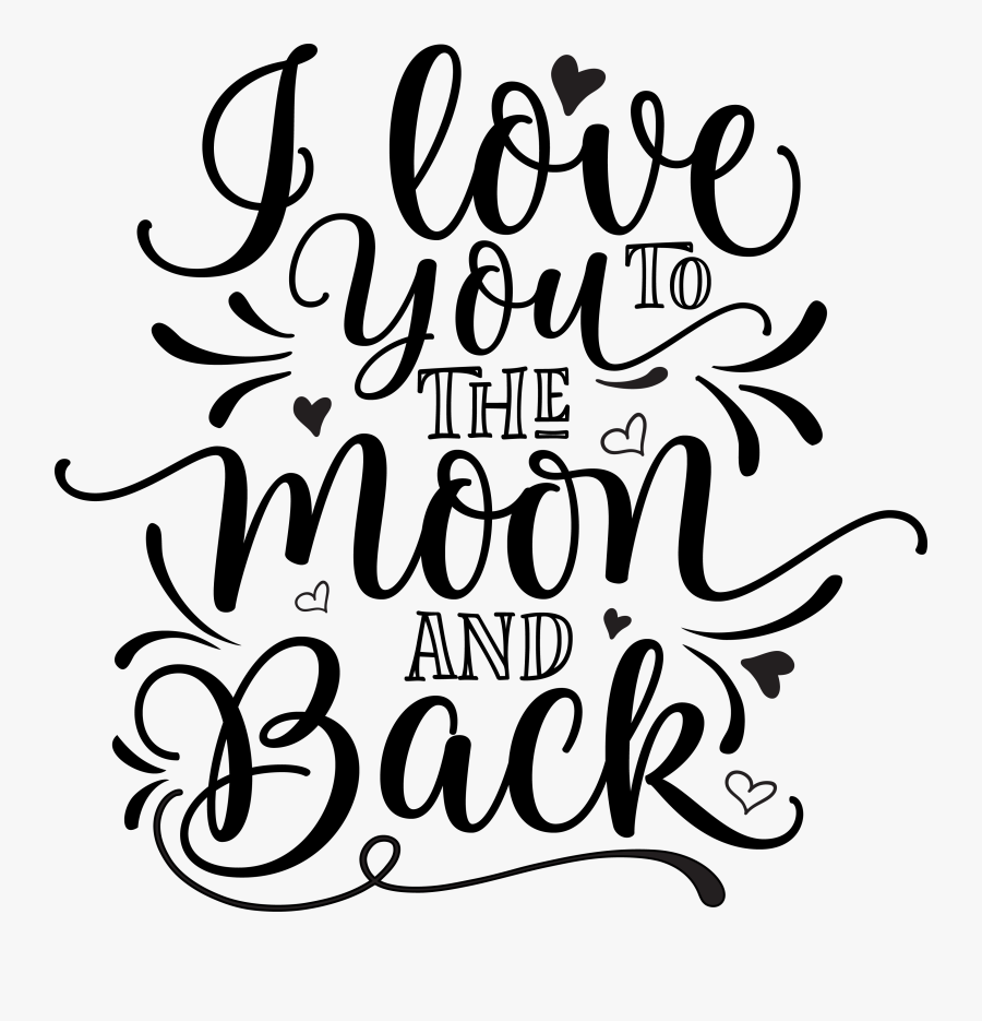 Love You To The Moon And Back Stencil, Transparent Clipart