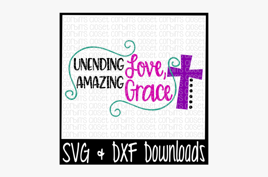 Free Unending Love, Amazing Grace Crafter File - Hope Pray Love Svg, Transparent Clipart