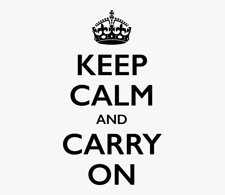 Keep Calm And Carry On Png, Transparent Clipart