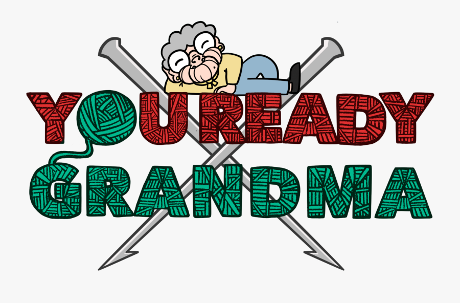 You Ready Grandma Crochet Knitting Needles Laptop Sticker - Cartoon, Transparent Clipart