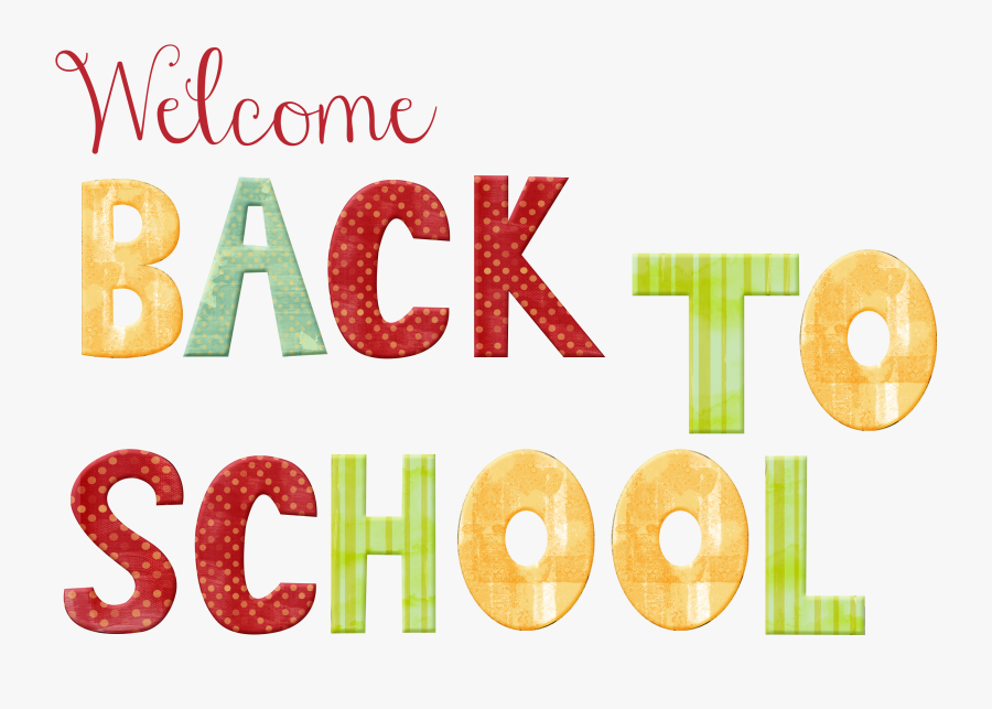 School Clipart Welcome Back Welcome Back To School Transparent Free Transparent Clipart Clipartkey