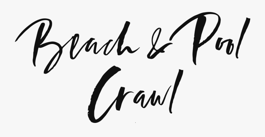 The Beach And Pool Crawl Is Rated - Calligraphy, Transparent Clipart