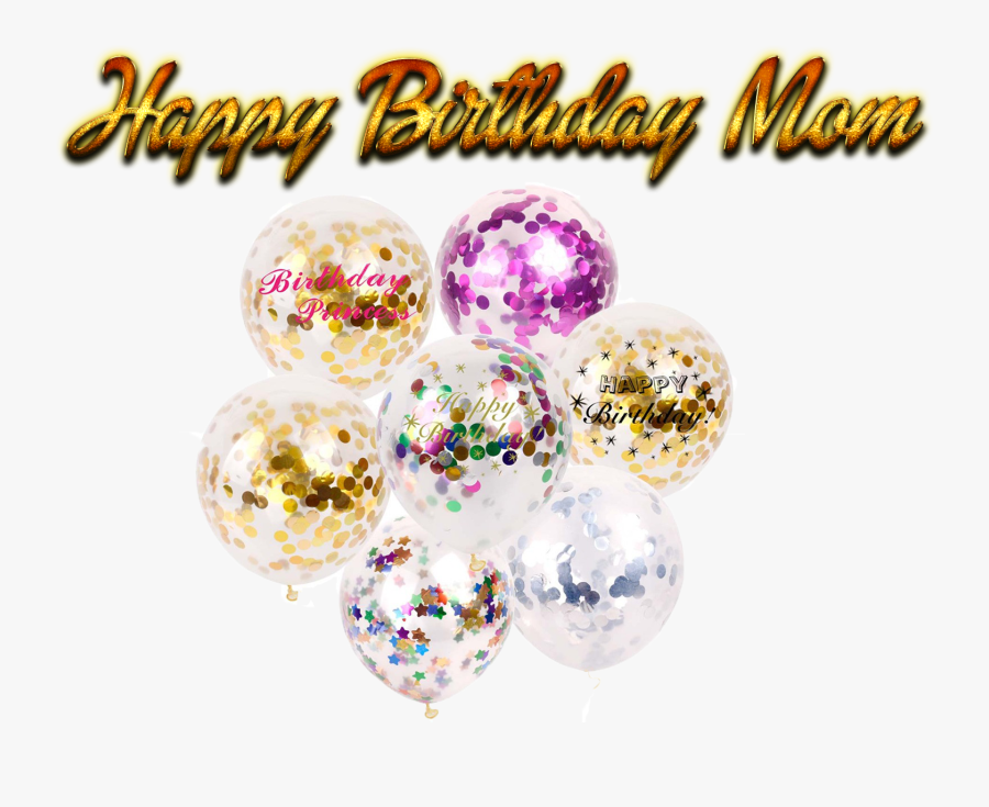 Happy Birthday Mom Png Background - Confetti Happy Birthday Balloon, Transparent Clipart
