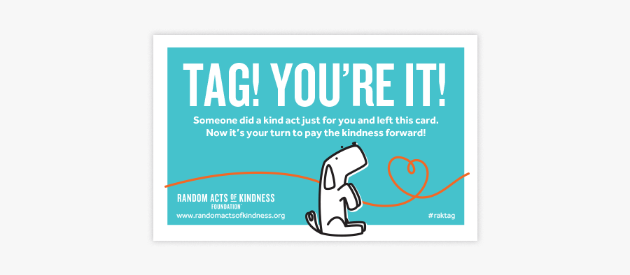 #raktag Cards - Random Acts Of Kindness Tag You Re, Transparent Clipart