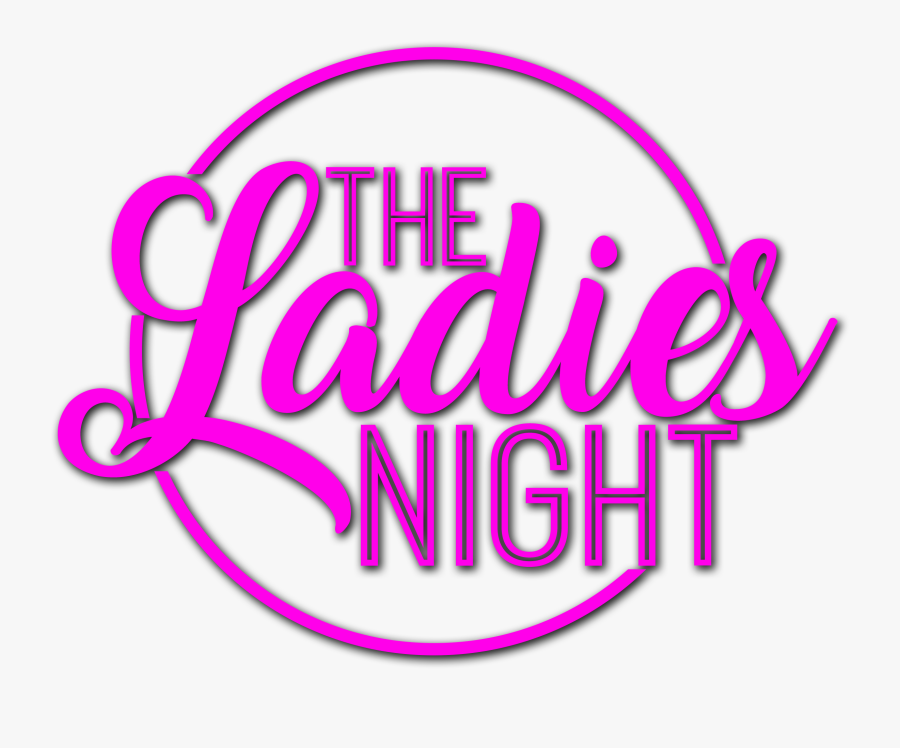 Ladies Night Png Page - Ladies Night Logo Png, Transparent Clipart