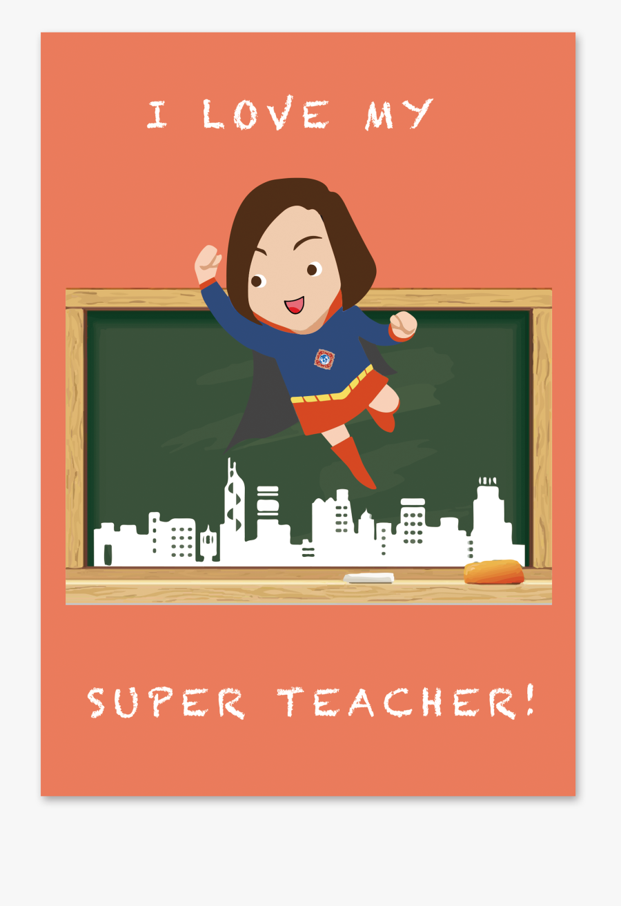 Super Teacher - Cartoon I Love My Teacher, Transparent Clipart