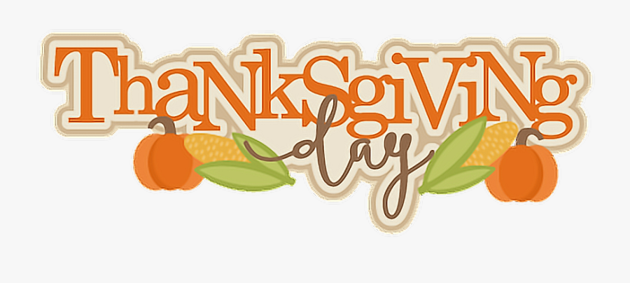 #thanksgiving #blessing #blessings #holiday #thanks - Transparent Thanksgiving Day, Transparent Clipart