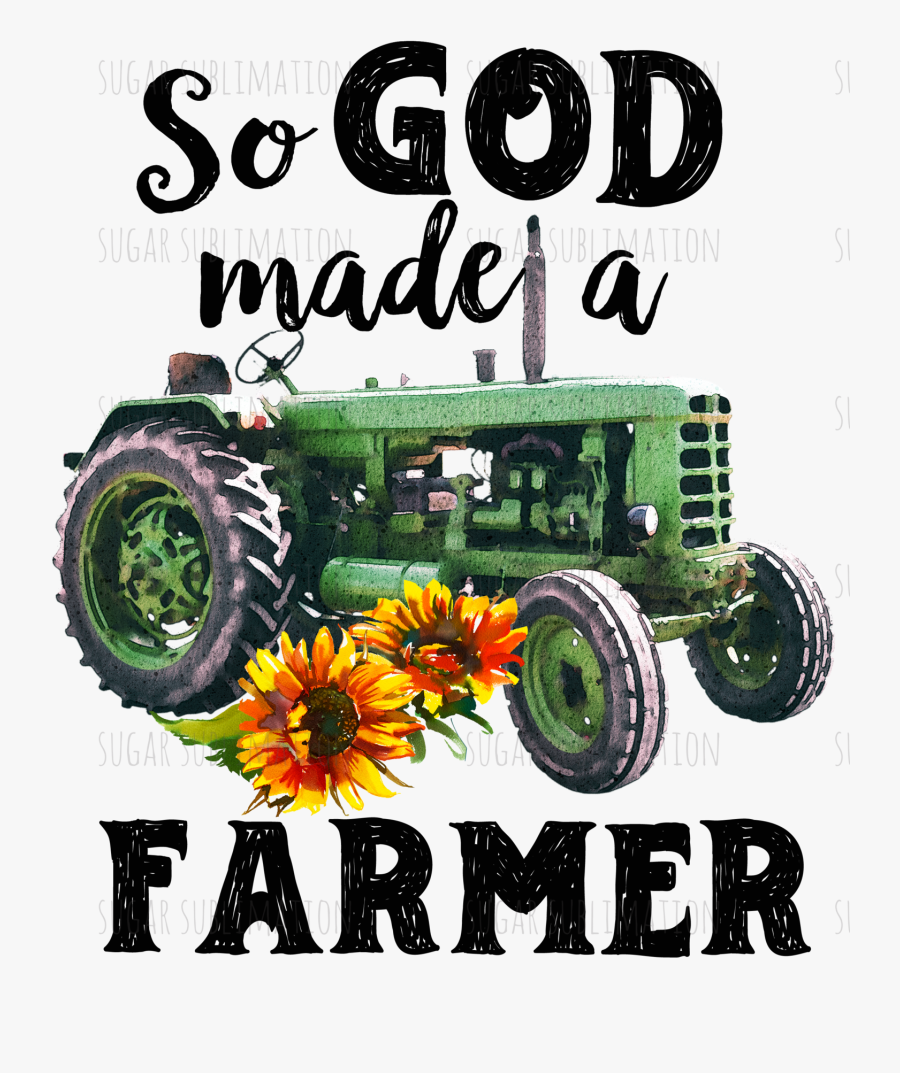 So God Made A Farmer Clipart, Transparent Clipart