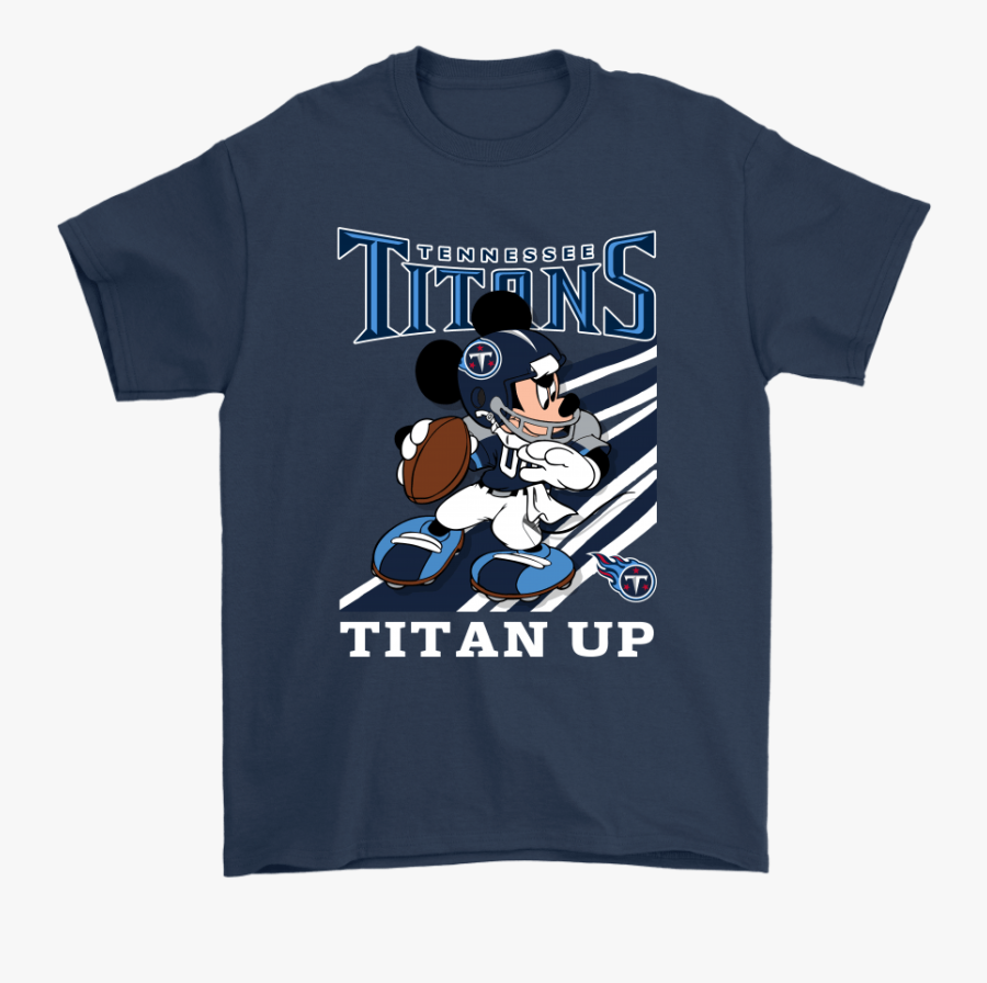 Tennessee Titans Slogan Titan Up Mickey Mouse Nfl Shirts - Shirt , Free 