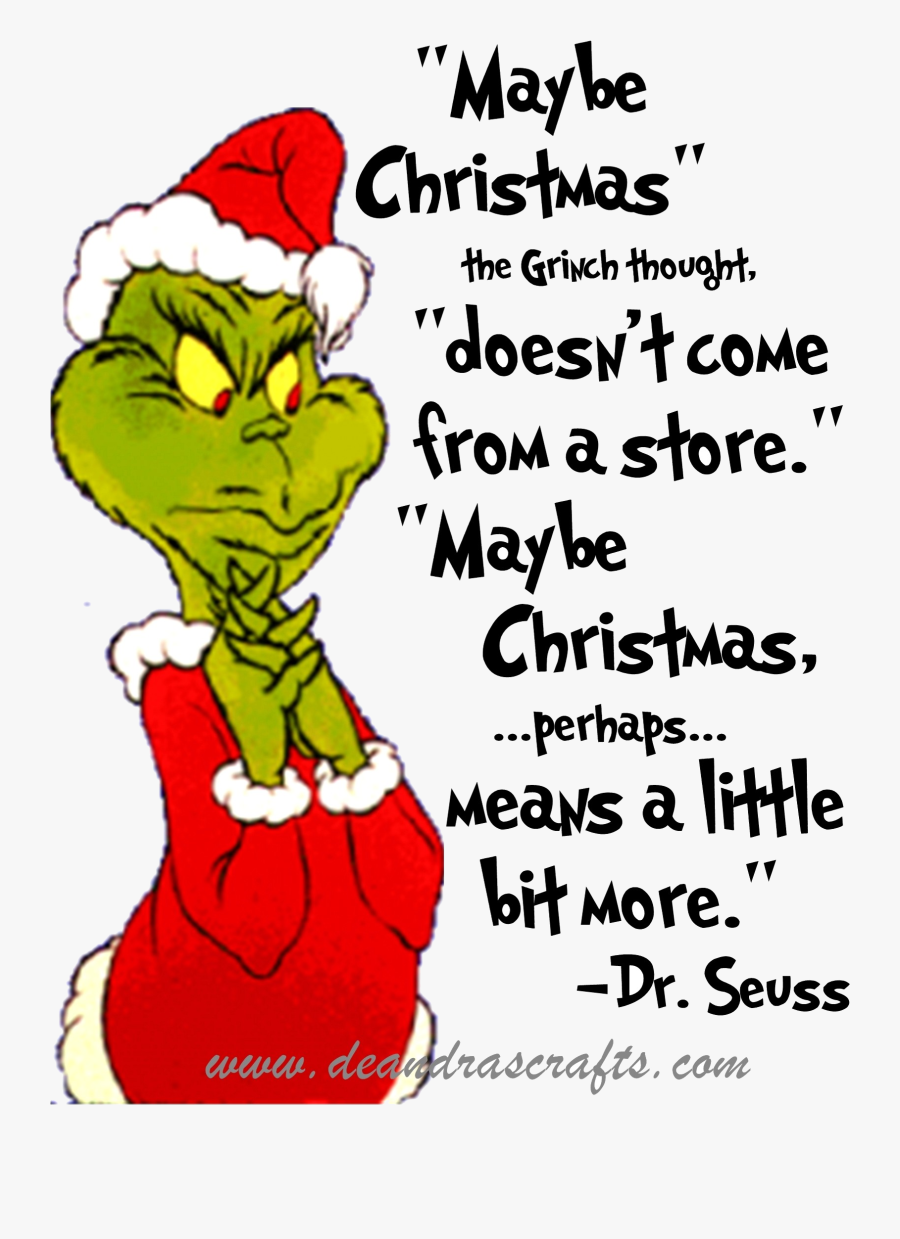 Download Grinch Clipart B Stole Christmas Quotes Transparent Maybe Christmas Doesn T Come From A Store Svg Free Transparent Clipart Clipartkey