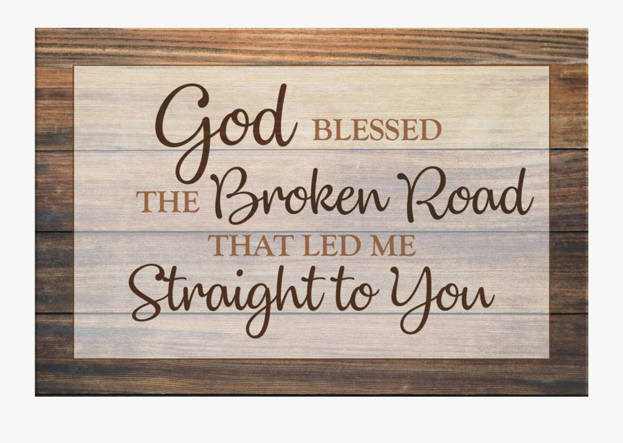 "god Blessed The Broken Road - Calligraphy, Transparent Clipart