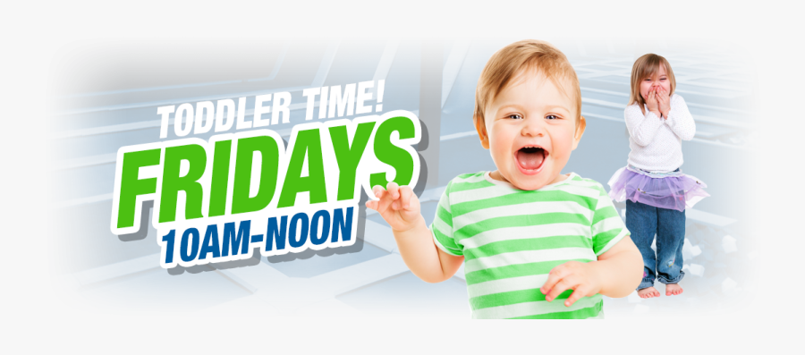 Toddler Time - Fridays 10am - Noon - Toddler, Transparent Clipart