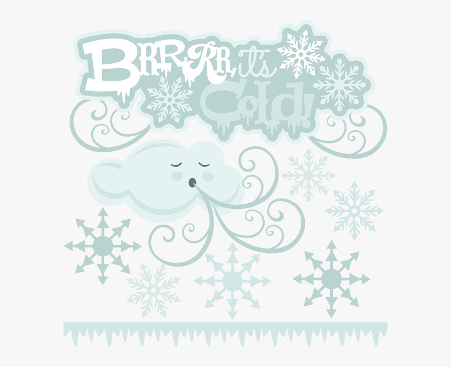 Winter Svg Cold - Brrrr Its Cold, Transparent Clipart