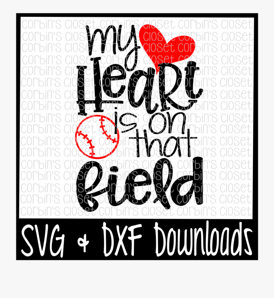 Free Baseball Mom Svg * Baseball Svg * My Heart Is - Poster, Transparent Clipart