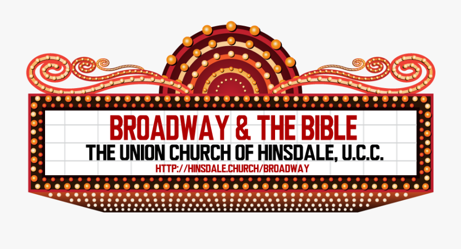 Broadway And The Bible Sunday Morning Sermon Series - Transparent Marquee Clipart, Transparent Clipart