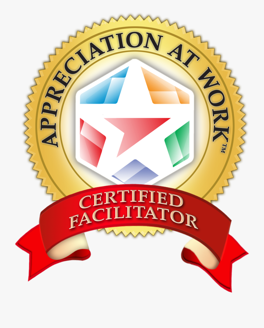 Certified Facilitators Of The 5 Languages Of Appreciation - Appreciation Badges For Employees, Transparent Clipart