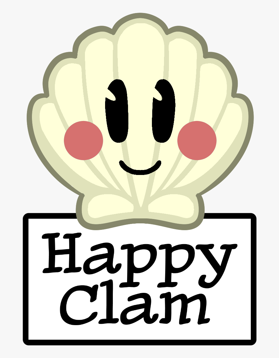 We Are Happy Clam, The Proud Home Of Brain Shoodles, Transparent Clipart