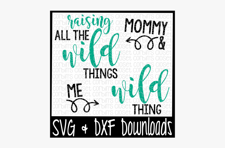 Free Wild Things Svg * Raising All The Wild Things - Poster, Transparent Clipart