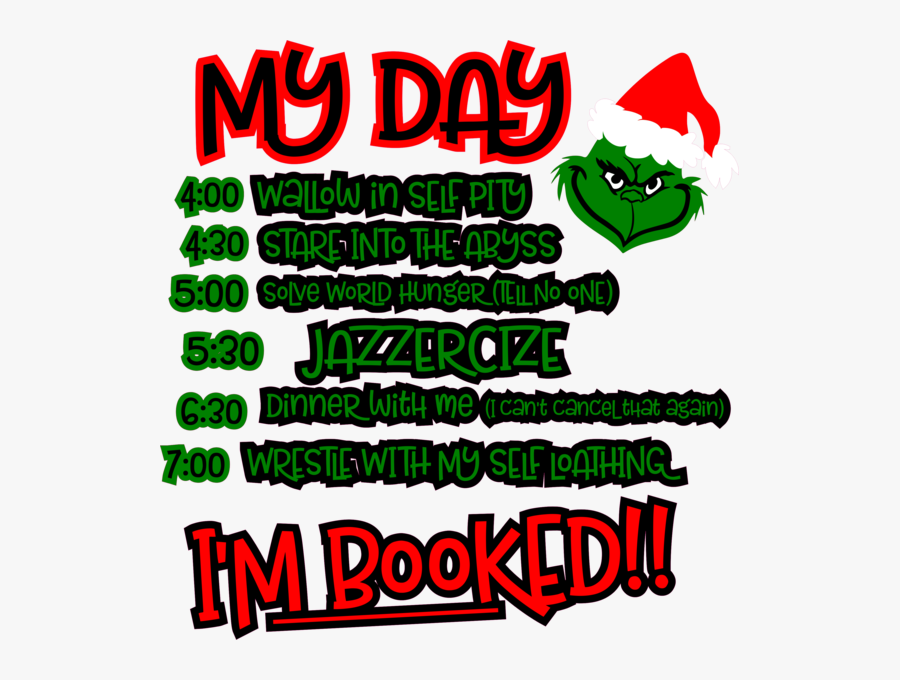 Grinch Schedule Quote / The Grinch Svg Tagged Grinch Quotes Svg Svg