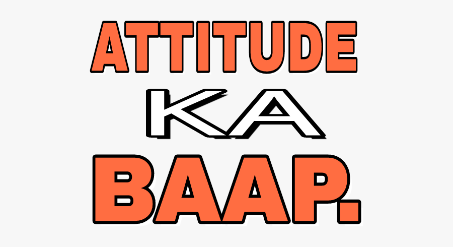 Collections At Sccpre Cat - Attitude Ka Baap Png Text, Transparent Clipart