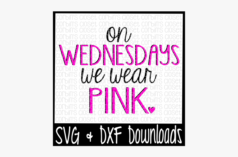 Free Mean Girls Svg * On Wednesdays We Wear Pink Cut - I M Not Bossy I Have Leadership Skills Free Svg, Transparent Clipart