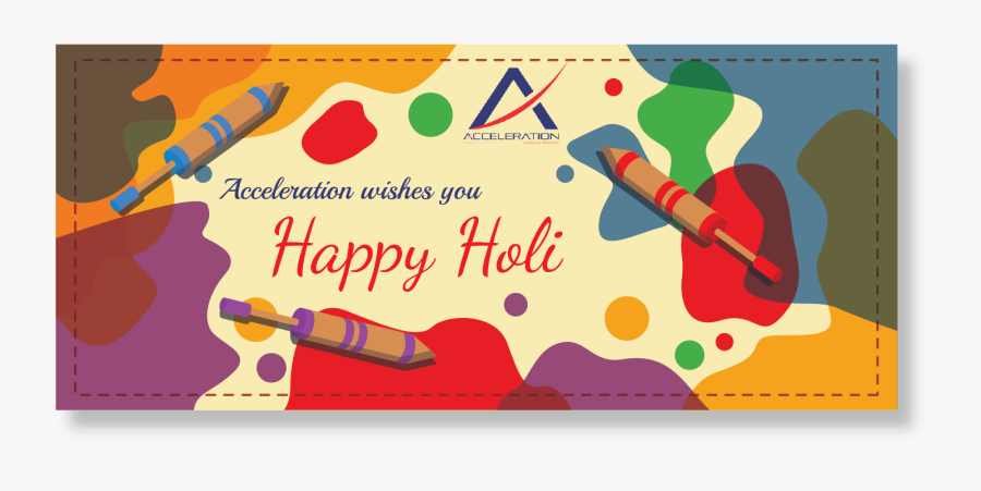 Acceleration Wishes You Happy Holi - Graphic Design, Transparent Clipart
